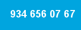 934 656 07 67